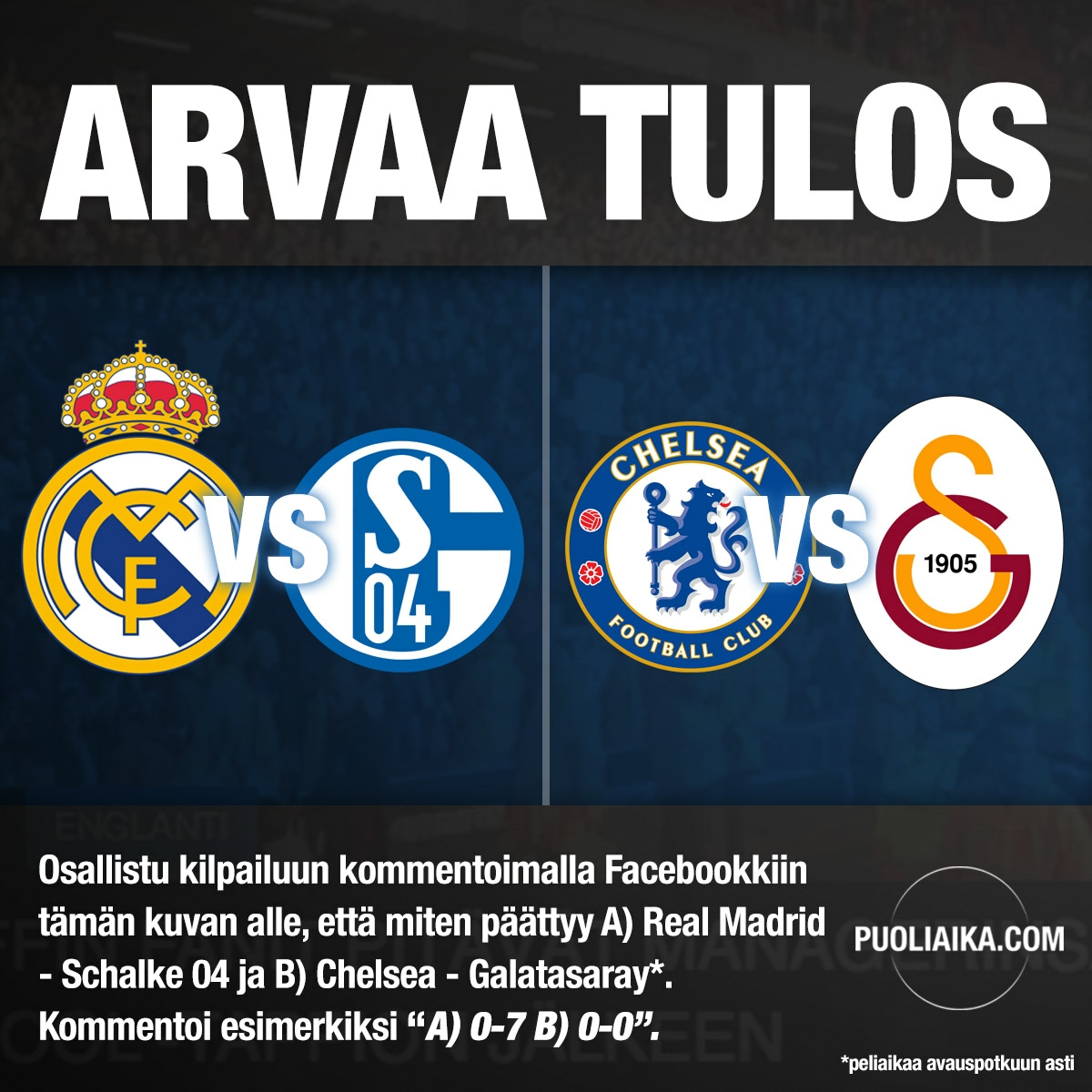 Puoliaika.com kilpailu Real Madrid - Schalke 04 Chelsea Galatasaray