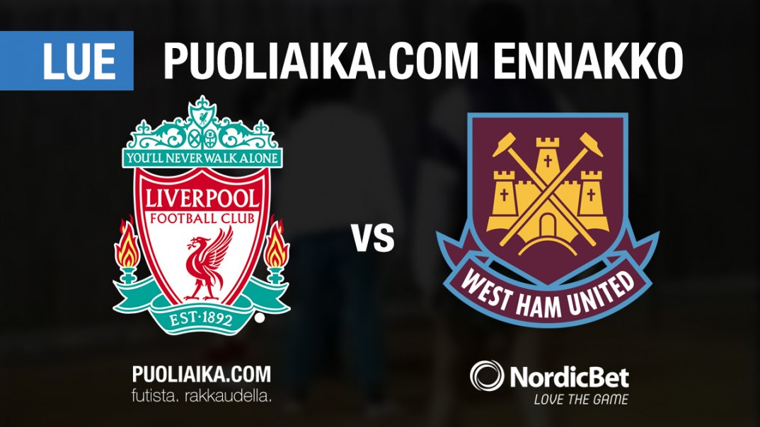 Liverpool - West Ham - Puoliaika.com
